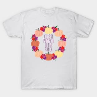 Cutest Pumpkin In The Patch Design T-Shirt